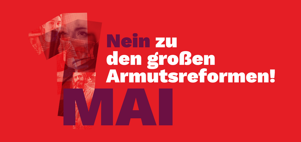 1. Mai - Nein zu den großen Armutsreformen!